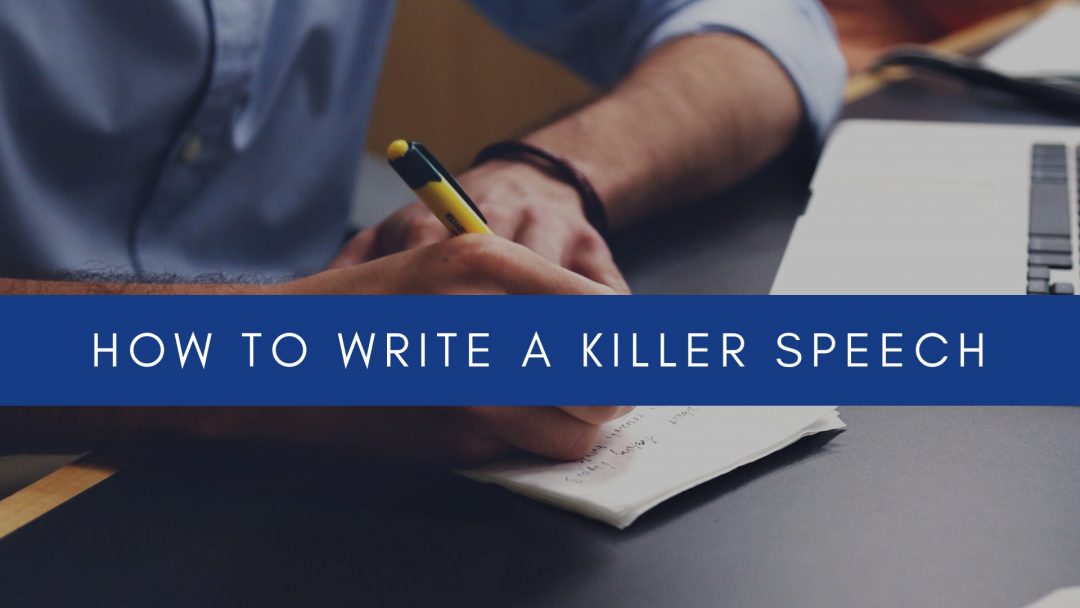 How To Write A Killer Speech - Corporate Communication Experts